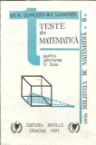Cumpara ieftin Teste de matematica pentru admiterea in liceu - V. Schneider