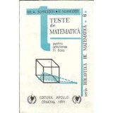 Teste de matematica pentru admiterea in liceu - V. Schneider