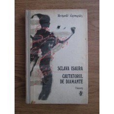 Bernardo Guimaraes - Sclava Isaura. Cautatorul de diamante