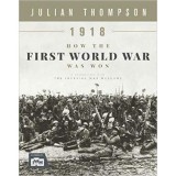 Cumpara ieftin 1918- HOW THE FIRST WORLD WAR WAS WON