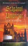 Stapanul Umbrelor - G.P. Taylor, RAO 2007, Roman, Paperback, Beletristica