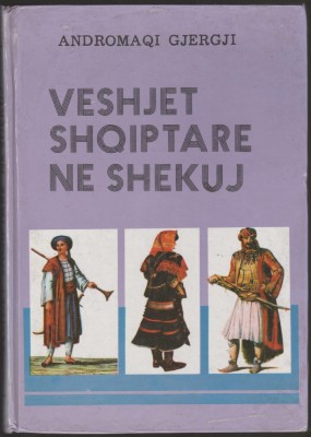 Andromaqi Gjergji - Veshet Shqiptare ne Sheku - Rochii albaneze (l. albaneza) foto