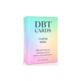 Dbt Cards for Coping Skills: 125 Dbt Skills and Strategies to Find Balance, Joy, and Purpose