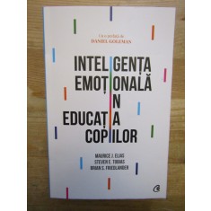 Inteligența emoțională &icirc;n educația copiilor - Maurice L. Elias, Steven E. Tobias