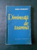 VASILE REBREANU - DIMINEATA DE TOAMNA