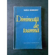 VASILE REBREANU - DIMINEATA DE TOAMNA