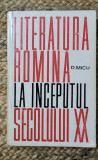 LITERATURA ROMANA LA INCEPUTUL SECOLULUI XX - D. MICU