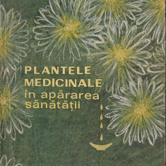 CORNELIU CONSTANTINESCU - PLANTELE MEDICINALE IN APARAREA SANATATII ( ED. III )