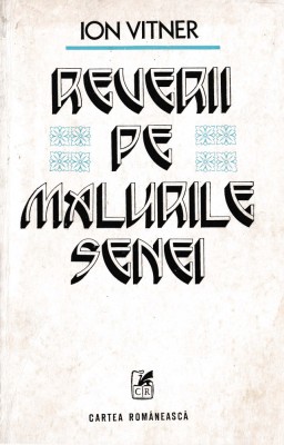 REVERII PE MALURILE SENEI &amp;ndash; &amp;icirc;nsemnări de călătorie foto