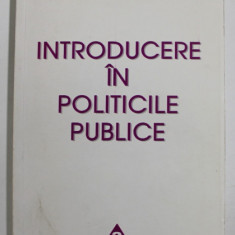 INTRODUCERE IN POLITICILE PUBLICE de BRIAN W. HOGWOOD si LEWIS A. GUNN , 2000 ,