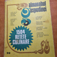 1504 retete culinare - almanahul gospodinei - din anul 1983 - 390 pagini
