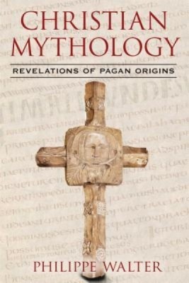 Christian Mythology: Revelations of Pagan Origins foto