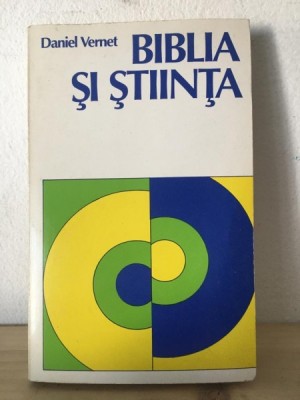 Daniel Vernet - Biblia si Stiinta foto