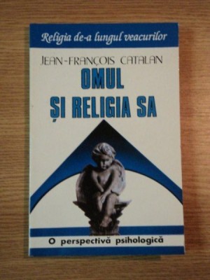 OMUL SI RELIGIA SA de JEAN-FRANCOIS CATALAN 1997 foto