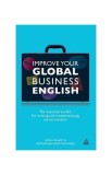 Improve Your Global Business English : The Essential Toolkit for Writing and Communicating Across Borders - Paperback brosat - Fiona Talbot, Sudakshin
