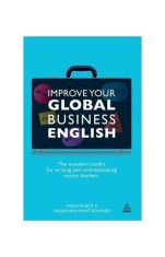 Improve Your Global Business English : The Essential Toolkit for Writing and Communicating Across Borders - Paperback brosat - Fiona Talbot, Sudakshin