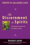 The Discernment of Spirits: A Reader&#039;s Guide: An Ignatian Guide for Everyday Living