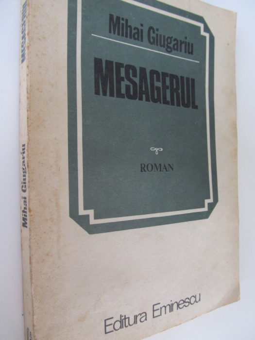 Mesagerul - Mihai Giugariu