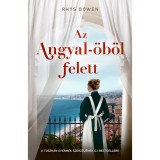 Az Angyal-&ouml;b&ouml;l felett - Rhys Bowen