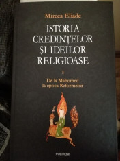 Istoria credintelor si ideilor religioase Mircea Eliade volumul 3 foto