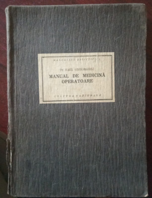 Manual de Medicină Operatorie (Dr. Emil Gheorghiu, 1925) foto
