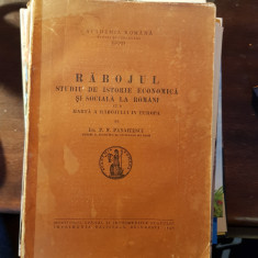 RABOJUL , STUDIU DE ISTORIE ECONOMICA SI SOCIALA LA ROMANI de P.N. PANAITESCU