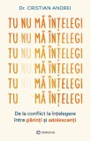 Cumpara ieftin Tu Nu Ma Intelegi, Cristian Andrei - Editura Bookzone