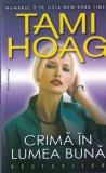 Tami Hoag - Crima in lumea buna, miron