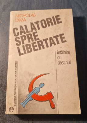 Calatorie spre libertate Nicholas Dima foto