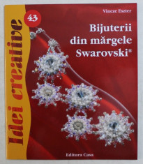 BIJUTERII DIN MARGELE SWAROVSKI de VINCZE ESZTER , 2010 foto