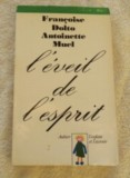 L&#039;eveil de l&#039;espirit / Francoise Dolto, Antoinette Muel