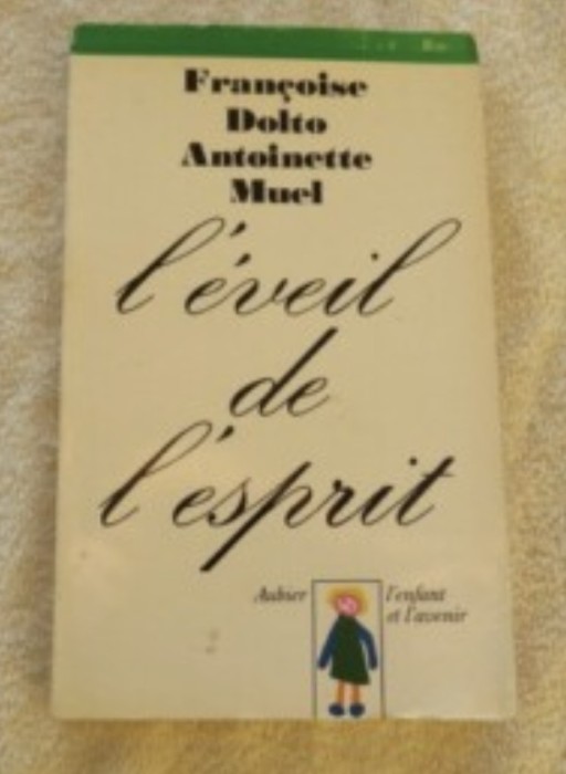 L&#039;eveil de l&#039;espirit / Francoise Dolto, Antoinette Muel