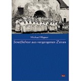 Streiflichter aus vergangenen Zeiten.