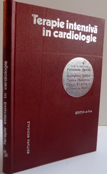 TERAPIE INTENSIVA IN CARDIOLOGIE , ED. A - II - A DE PETRONELA VINTILA , 1981