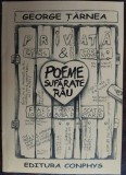 GEORGE TARNEA-POEME SUPARATE RAU:FALS TRATAT SCATOLOGIC/2003(DEDICATIE/AUTOGRAF)