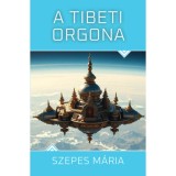 A tibeti orgona - Szepes M&aacute;ria