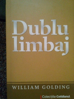 William Golding - Dublu limbaj (editia 2009) foto