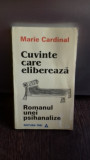CUVINTE CARE ELIBEREAZA - MARIE CARDINAL