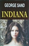 Indiana - George Sand, 2014, 320 pagini, Roman clasic, limba romana, Orizonturi, carte brosata