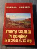 Stiinta solului in Romania in secolul al 20 lea Nicolae Florea