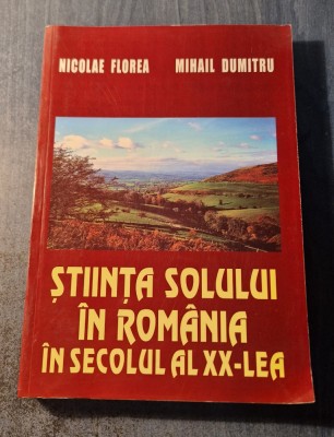 Stiinta solului in Romania in secolul al 20 lea Nicolae Florea foto