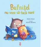 Bufnitel nu vrea sa faca nani - Debi Gliori, Luminita Gavrila