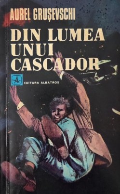 Din lumea unui cascador - Aurel Grusevschi foto