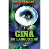 Cina cu langustine - Mihai Giugariu