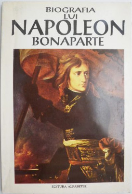 Biografia lui Napoleon Bonaparte. Nasterea sa, educatia, cariera militara, guvernarea, caderea, exilul si moartea foto