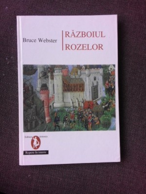 RAZBOIUL ROZELOR - BRUCE WEBSTER foto