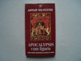 Apocalypsis cum figuris. Sapte nuvele fantastice - Artur Silvestri, 2009, Alta editura