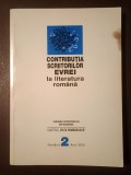 Contribuția scriitorilor evrei la literatura rom&acirc;nă (Caietele "Viața Rom&acirc;nească", nr. 2, anul 2001)
