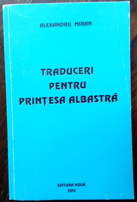 ALEXANDRU MIRAN - TRADUCERI PENTRU PRINTESA ALBASTRA (2002)