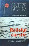 Cumpara ieftin Relieful Carstic - Marcian Bleahu, Albatros, Sinteze Lyceum, Geografie, Geologie, Carți Științifice, 1982
